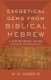 Exegetical Gems from Biblical Hebrew - A Refreshing Guide to Grammar and Interpretation (Paperback): H. H. II Hardy