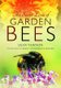 The Secret Lives of Garden Bees (Hardcover): Jean Vernon
