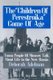 The Children of Perestroika Come of Age - Young People of Moscow Talk About Life in the New Russia (Hardcover, New): Deborah...