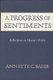 A Progress of Sentiments - Reflections on Hume's Treatise (Paperback, Revised): Annette C. Baier