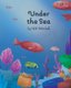 Under The Sea (Paperback): K D Mitchell