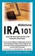 IRA Misfortune 101 - Learn the Best Kept Secrets in the Financial World Today! (Hardcover): Tim H. Cooper CRFA