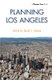 Planning Los Angeles (Hardcover): David Sloane