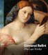 Giovanni Bellini: The Last Works (Hardcover): David Alan Brown