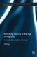 Rethinking Security in the Age of Migration - Trust and Emancipation in Europe (Paperback): Ali Bilgic