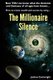 The Millionaire Silence - Now you can know what the Ancients and Geniuses of All Ages have known... (Paperback): Joshua Abraham...