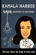 Kamala Harris 100 Quotes to success - This will make you think in many ways (Paperback): Q2s Arasan, King Tamil