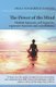 The POWER OF THE MIND modern hypnosis, self-hypnosis, regressive hypnosis and mindfulness - hints and techniquesuseful to...