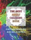 The Best Adult Coloring Book For Stress Relief And Relaxation - Over 50 Colouring Pages Suitable for Men Women Older Teens...