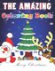 The Amazing coloring book - the perfect gift for christmas 2020 for kids ages +4, coloring pages, glossy cover, calendar of...