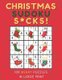 Christmas Sudoku S*cks! - 100 Merry Easy to Hard Puzzles for Christmas Cheer in Large Print - One Puzzle Per Page (Large print,...