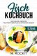 Fisch Kochbuch, Fische selbst zubereiten. - Fisch Rezept simple und clever selbst gemacht. (German, Paperback): M Rockit