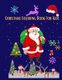 Christmas Coloring Book For Kids - Christmas festivity book featuring Santa Claus, reindeers and more (Paperback): My Sunshine...