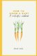 How to Grow a Baby - a midwife's cookbook (Paperback): Hannah Elizabeth Landis