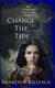 Change the Tide (Paperback): Brandon Killpack