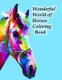 Wonderful World of Horses Coloring Book - Wonderful World of Horses Coloring Book (Wonderful World) 100 horses (Paperback):...