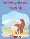 Coloring Books for Kids Llama - Cute Llama Gifts for Girls Age 8 (Paperback): Richard Radler Books