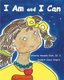 I Am and I Can! (Paperback): Krickett Jones Halpern