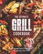 The Ultimate Grill Cookbook - Amazingly Easy & Delicious Recipes for Your Grill (Paperback): Sophia Freeman