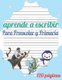 Aprende a escribir para Preescolar y Primaria - 120 paginas / libro para aprender a escribir letras y numeros / Preescolar y...