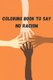 coloring book to say no racism (Paperback): Jack Amin