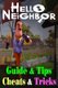 Hello Neighbor - GUIDE & TIPS, CHEATS & TRICKS: How to Play with Hello Neighbor Complete Guide (Paperback): Nihad Klisturic