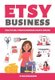 Etsy Business - How to sell your handmade crafts online (Paperback): Lydia Johnson