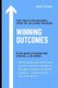 Winning Outcomes - The Theory and Practice of Winning (Paperback): Michael James Seligman, James Seligman