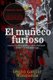 El muneco furioso y otras criaturas aterradoras - Cuentos (Spanish, Paperback): Sergio Gaspar Mosqueda