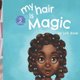 My Hair is Magic - black girls hair books (Paperback): Lori Rose