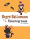 Happy Halloween Coloring Book for Toddlers - Creative Holiday Activity for Preschool Age Kids (Paperback): Archie Royek