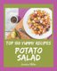 Top 150 Yummy Potato Salad Recipes - The Best Yummy Potato Salad Cookbook on Earth (Paperback): Jessica Miller