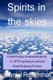 Spirits In The Skies - ( a short story in several parts ) ( a UFO mystery is solved ) ( Hard Science Fiction ) (Paperback):...