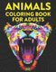 Animals Coloring Book For Adults - Stress Relieving Coloring Activity Sheets, Relaxing Intricate Designs And Patterns Of...