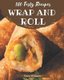 350 Tasty Wrap and Roll Recipes - The Best Wrap and Roll Cookbook that Delights Your Taste Buds (Paperback): Flora Williams