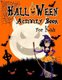 Halloween Activity Book For kids - Kids Halloween Book Children Coloring Workbooks for Kids: Boys, Girls and Toddlers...