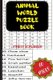 Animal World Puzzle Book - Stress Scrubber (Paperback): J Flores Pouerie