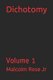 Dichotomy - Volume 1 (Paperback): Malcolm Rose