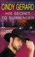 His Secret To Surrender (Paperback): Cindy Gerard