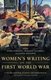 Women's Writing on the First World War (Paperback, New Ed): Agnes Cardinal, Dorothy Goldman, Judith Hattaway