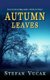 Autumn Leaves (Paperback): Stefan Vucak