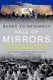 Hall of Mirrors - The Great Depression, the Great Recession, and the Uses-and Misuses-of History (Paperback): Barry Eichengreen