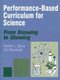 Performance-Based Curriculum for Science - From Knowing to Showing (Paperback): Helen L Burz, Kit Marshall