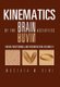 Brain Functioning and Regeneration - Kinematics of the Brain Activities Volume IV (Hardcover): Mostafa M. Dini