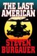 The Last American (Paperback): Steven Burgauer