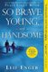 So Brave, Young, and Handsome (Paperback): Leif Enger