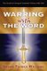 Warring With The Word - The Secret to Living in Victory! (Paperback): Shawn Patrick Williams