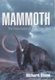 Mammoth - The Resurrection of an Ice Age Giant (Hardcover): Richard Stone
