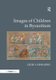 Images of Children in Byzantium (Paperback): Cecily Hennessy