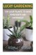 Lucky Gardening - Top Lucky Plants to Have Prosperity and Happiness! (Paperback): Wilfrid Wilson